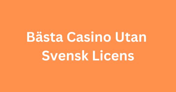 Casino Utan Spelpaus - En Djupgående Guide Casino Utan Spelpaus - En Djupgående Guide